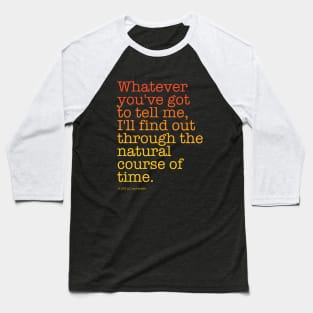 ...the natural course of time. | Back to the Future Baseball T-Shirt